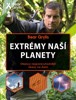 EXTRÉMY NAŠÍ PLANETY - OBJEVUJ NEJPOZORUHODNĚJŠÍ ÚKAZY NA ZE