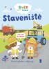 SVĚT KOLEM TEBE - STAVENIŠTĚ