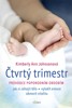 ČTVRTÝ TRIMESTR - PRŮVODCE POPORODNÍM OBDOBÍM