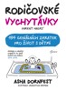 RODIČOVSKÉ VYCHYTÁVKY  134 GENIÁLNÍCH ZKRATEK PRO ŽIVOT S DĚ