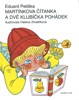 MARTÍNKOVA ČÍTANKA A DVĚ KLUBÍČKA POHÁDEK