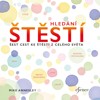 HLEDÁNÍ ŠTĚSTÍ-ŠEST CEST KE ŠTĚSTÍ Z CELÉHO SVĚTA