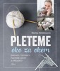 PLETEME OKO ZA OKEM