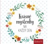 SRDEČNĚ - KRÁSNÉ MYŠLENKY NA KAŽDÝ DEN