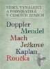 VĚDCI,VYNÁLEZCI A PODNIKATELÉ V Č.ZEMÍCH-DOPPLER,MENDEL,MACH