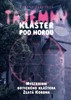 TAJEMNÝ KLÁŠTER POD HOROU-MYSTERIUM G.KLÁŠTERA ZLATÁ KORUNA