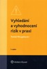 VYHLEDÁVÁNÍ A VYHODNOCENÍ RIZIK V PRAXI 3.VYDÁNÍ