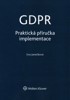 GDPR-PRAKTICKÁ PŘÍRUČKA IMPLEMENTACE