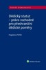 DĚDICKÝ STATUT-PRÁVO ROZHODNÉ PRO PŘESHRANIČNÍ DĚDICKÉ POMĚR