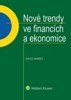 NOVÉ TRENDY VE FINANCÍCH A EKONOMICE