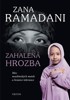 ZAHALENÁ HROZBA - MOC MUSLIMSKÝCH MATEK A HRANICE TOLERANCE