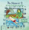 NA SÁZAVĚ 2-POVĚSTI S LEDEČSKA A SVĚTELSKA