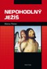 NEPOHODLNÝ JEŽÍŠ