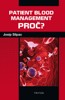 PATIENT BLOOD MANAGEMENT - PROČ?