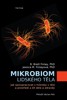 MIKROBIOM LIDSKÉHO TĚLA-JAK SPOLUPRACOVAT S MIKROBY V TĚLE