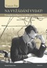 NA VYŽÁDÁNÍ VYDAT!-EVROPSKÁ INTELIGENCE NA ÚTĚKU PŘED HITLER