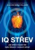 IQ STŘEV-JAK BŘIŠNÍ MOZEK ŘÍDÍ NAŠE TĚLESNÉ I DUŠEVNÍ ZDRAVÍ