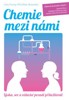 CHEMIE MEZI NÁMI-LÁSKA,SEX A VĚDECKÉ POZADÍ PŘITAŽLIVOSTI
