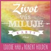 ŽIVOT VÁS MILUJE-KARTY (52 KARET)