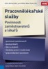 PRACOVNĚLÉKAŘSKÉ SLUŽBY-POVINNOSTI ZAMĚSTNAVATELŮ A LÉKAŘŮ