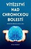 VÍTĚZSTVÍ NAD CHRONICKOU BOLESTÍ