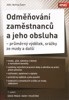 ODMĚŇOVÁNÍ ZAMĚSTNANCŮ A JEHO OBSLUHA