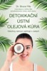 DETOXIKAČNÍ ÚSTNÍ OLEJOVÁ KÚRA