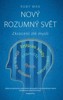 NOVÝ ROZUMNÝ SVĚT-ZKROCENÍ ZLÉ MYSLI