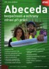 ABECEDA BEZPEČNOSTI A OCHRANY ZDRAVÍ PŘI PRÁCI
