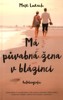 MÁ PŮVABNÁ ŽENA V BLÁZINCI AUTOBIOGRAFIE