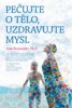 PEČUJTE O TĚLO,UZDRAVUJTE MYSL