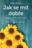JAK SE MÍT DOBŘE