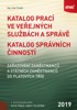 KATALOG PRACÍ VE VEŘEJNÝCH SLUŽBÁCH A SPRÁVĚ 2019