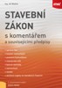 STAVEBNÍ ZÁKON S KOMENTÁŘEM A SOUVISEJÍCÍMI PŘEDPISY 2019