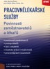 PRACOVNĚLÉKAŘSKÉ SLUŽBY-POVINNOSTI ZAMĚSTNAVATELŮ A LÉKAŘŮ