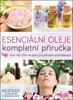ESENCIÁLNÍ OLEJE KOMPLETNÍ PŘÍRUČKA