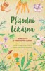 PŘÍRODNÍ LÉKÁRNA - 60 RECEPTŮ Z PŘÍRODY PRO ZDRAVÍ