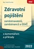 ZDRAVOTNÍ POJIŠTĚNÍ S KOMENTÁŘEM A PŘÍKLADY 2022
