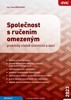 SPOLEČNOST S RUČENÍM OMEZENÝM-PRAKTICKY VČETNĚ ÚČETNICTVÍ,D.