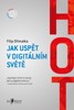HOT-JAK USPĚT V DIGITÁLNÍM SVĚTĚ