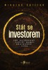 STÁT SE INVESTOREM