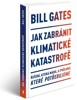 JAK ZABRÁNIT KLIMATICKÉ KATASTROFĚ