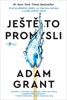 JEŠTĚ TO PROMYSLI
