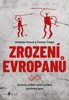 ZROZENÍ EVROPANŮ - SKUTEČNÝ PŘÍBĚH NAŠICH PŘEDKŮ VYPR. GENY