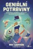 GENIÁLNÍ POTRAVINY - JÍDLEM PROTI ŠPATNÉ NÁLADĚ, ÚNAVĚ, ...