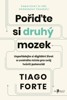 POŘIĎTE SI DRUHÝ MOZEK