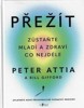 PŘEŽÍT - ZŮSTAŇTE MLADÍ A ZDRAVÍ CO NEJDÉLE