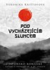 POD VYCHÁZEJÍCÍM SLUNCEM-JAPONSKO-KOREJSKÉ VZTAHY 19,20STOL.