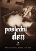 POSLEDNÍ DEN - MNICHOV-PRAHA,KONEC ZÁŘÍ 1938