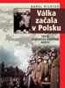 VÁLKA ZAČALA V POLSKU           2.VYDÁNÍ